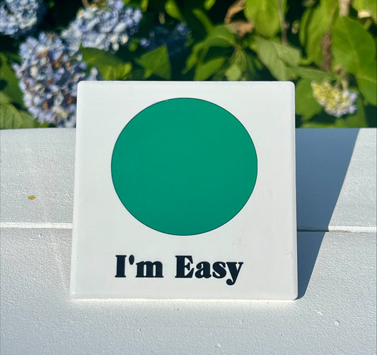 I'm Easy Coaster