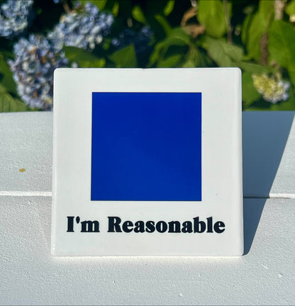 I'm Reasonable Coaster
