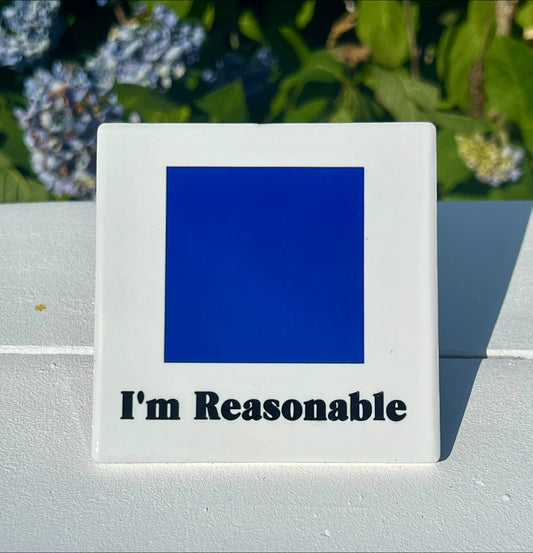 I'm Reasonable Coaster